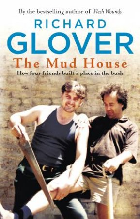 The Mud House by Richard Glover