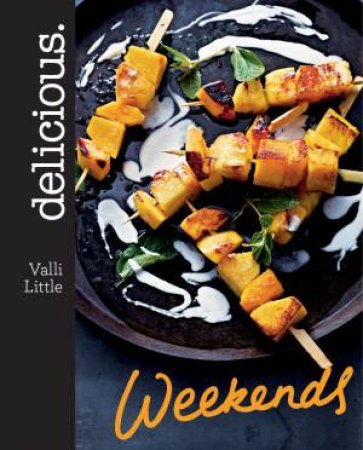 Delicious: Weekends by Valli Little