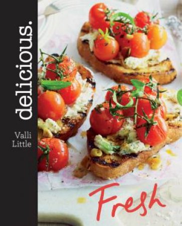 Delicious: Fresh by Valli Little