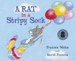 A Rat in a Stripy Sock by Frances Watts