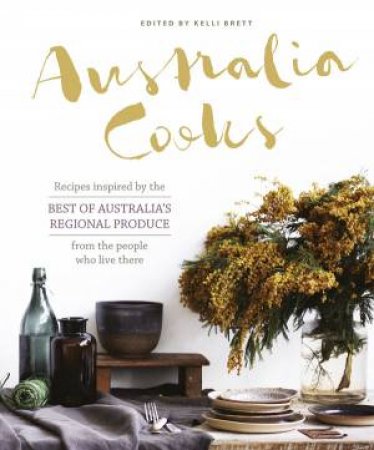 Australia Cooks by Kelli Brett