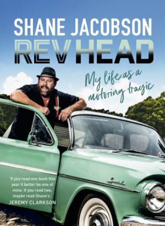 Rev Head by Shane Jacobson