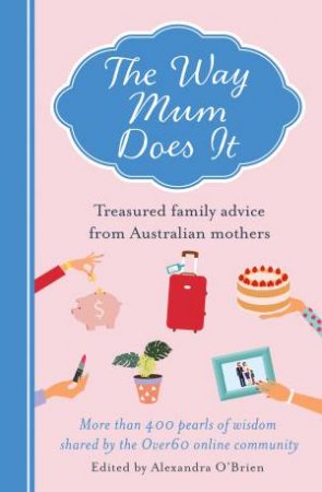 The Way Mum Does It by Alexandra O'Brien