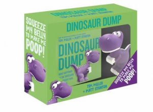 Dinosaur Dump Boxed Set (Book And Dinosaur Toy) by Tim Miller & Matt Stanton