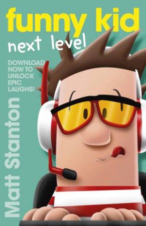 Funny Kid Novella: Funny Kid Next Level by Matt Stanton