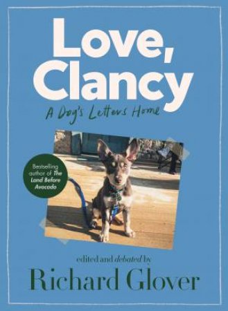 Love, Clancy by Richard Glover