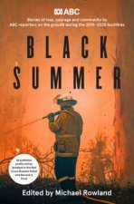 Black Summer Stories of loss courage and community from the 20192020 bushfires