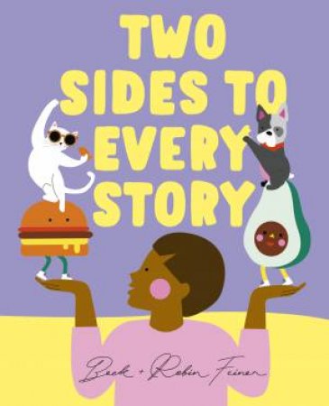 Two Sides to Every Story by Beck Feiner & Robin Feiner