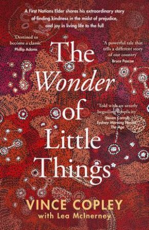 The Wonder Of Little Things by Vince Copley & Lea McInerney