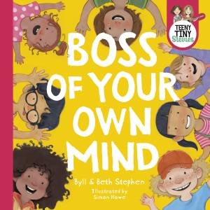 Boss of Your Own Mind by Beth Stephen & Byll Stephen & Teeny Tiny Stevies & Simon Howe