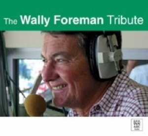 A Tribute To Wally Foreman - CD by Author Provided No