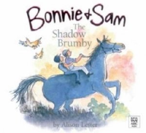 Bonnie And Sam: The Shadow Brumby CD by Alison Lester