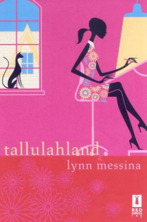 Tallulahland by Lynn Messina