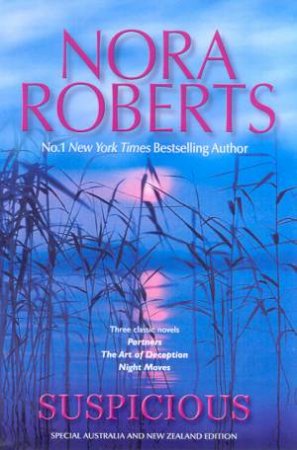 Suspicious: Three Classic Novels by Nora Roberts