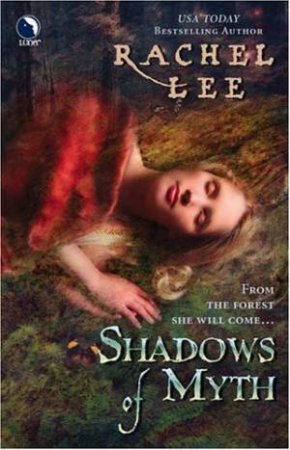 Shadows Of Myth by Rachel Lee