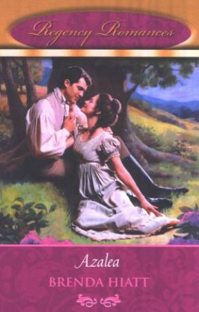 Regency Romances: Azalea by Brenda Hiatt