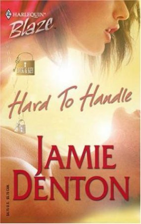 Blaze: Hard To Handle by Jamie Denton