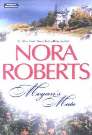 Megan's Mate by Nora Roberts