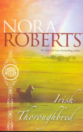 Irish Thoroughbred by Nora Roberts