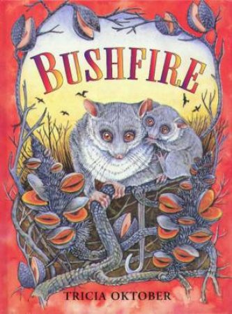 Bushfire by Tricia Oktober