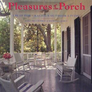 Pleasures Of The Porch by Daria Price Bowman & Maureen LaMarca