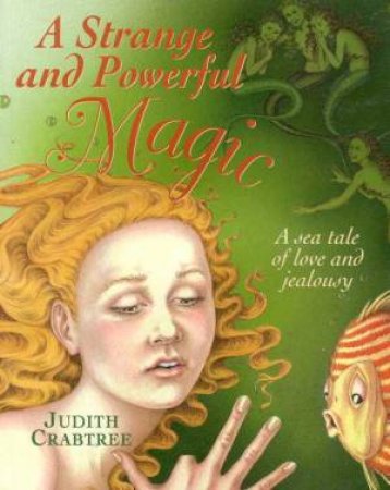 A Strange And Powerful Magic by Judith Crabtree