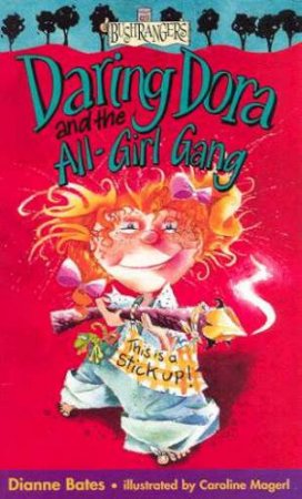 Daring Dora And The All-Girl Gang by Dianne Bates