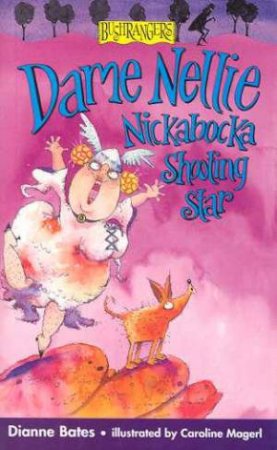 Dame Nellie Nickabocka Shooting Star by Dianne Bates