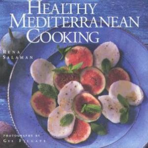 Healthy Mediterranean Cooking by Rena Salaman