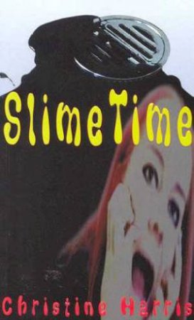 Slime Time by Christine Harris