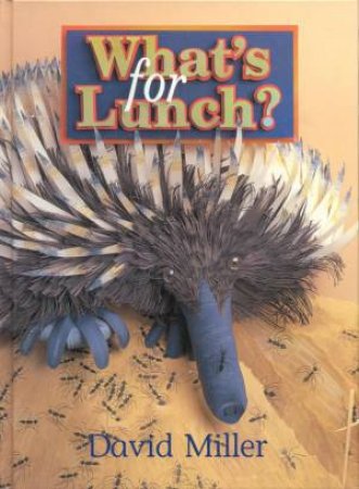 What's For Lunch? by David Miller