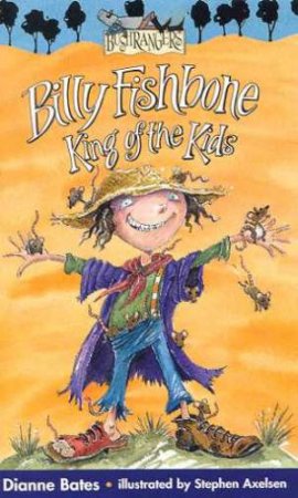 Billy Fishbone, King Of The Kids by Dianne Bates