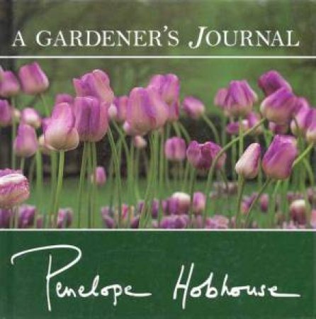 A Gardener's Journal by Penelope Hobhouse