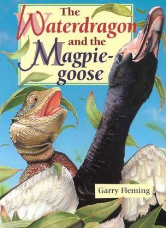 The Waterdragon And The Magpie Goose by Garry Fleming