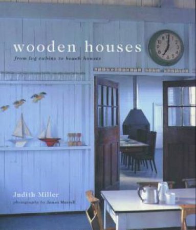 Wooden Houses by Judith Miller