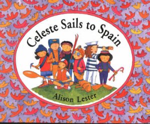 Celeste Sails To Spain by Alison Lester