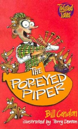 Twisted Tales: Pop-Eyed Piper by Bill Condon