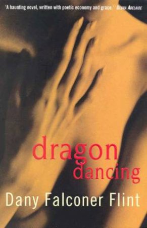 Dragon Dancing by Dany Falconer Flint