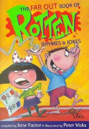 Far Out Book Of Rotten Rhymes & Jokes by June Factor & Peter Viska