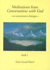 Meditations From Conversations With God Book 1