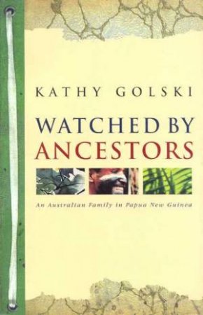 Watched By Ancestors by Kathy Golski