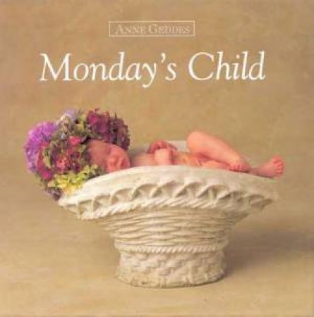 Monday's Child by Anne Geddes