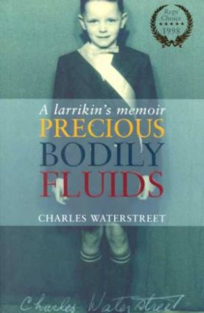 Precious Bodily Fluids by Charles Waterstreet