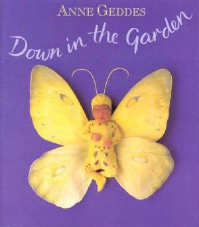 Down In The Garden by Anne Geddes