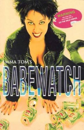 Babewatch by Emma Tom