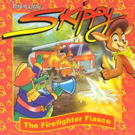 Skippy & The Firefighter Fiasco by Sally Farrell Odgers