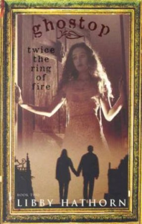 Twice The Ring Of Fire by Libby Hathorn