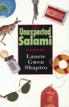 The Unexpected Salami by Laurie Gwen Shapiro