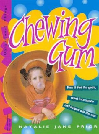 Ubiquitous Things: Chewing Gum by Natalie Jane Prior