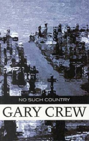 No Such Country by Gary Crew